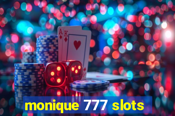 monique 777 slots